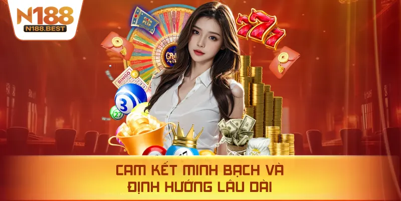 Cam Kết Minh Bạch Và Định Hướng Lâu Dài