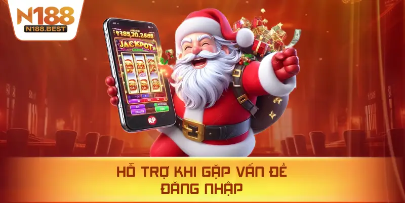 Hỗ Trợ Khi Gặp Vấn Đề Đăng Nhập