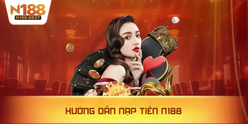 Hướng Dẫn Nạp Tiền N188