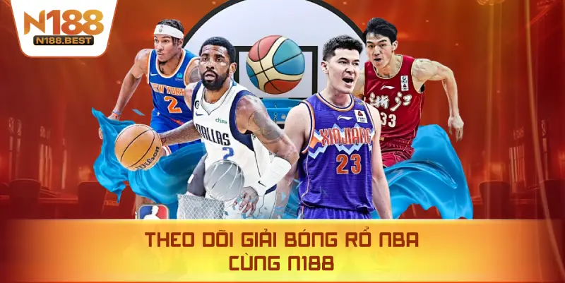 Theo Dõi Giải Bóng Rổ NBA Cùng N188