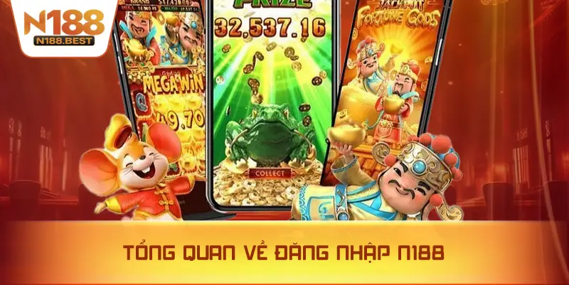 Tổng Quan Về Đăng Nhập N188